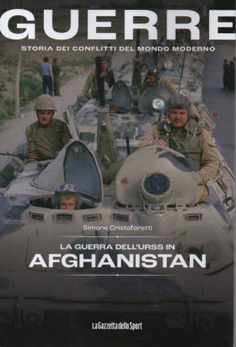 Guerre - n.9 - La guerra dell'Urss in Afghanistan - Simone Cristoforetti -  151 pagine    settimanale