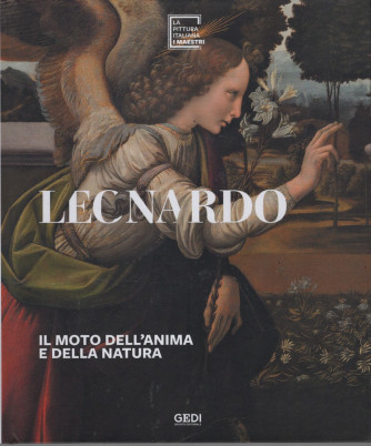 La pittura italiana - I maestri - Leonardo - il moto dell'anima e della natura - n. 8 - copertina rigida