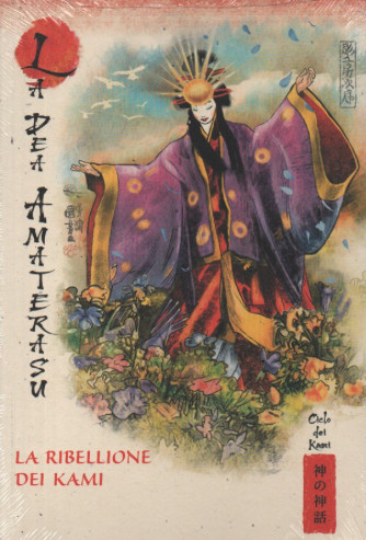 Collana Miti e leggende,del Giappone -  vol.12 - La dea Amaterasu - La ribellione dei kami - 9/12/2023 - settimanale