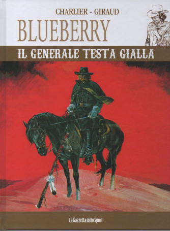 Blueberry - Il generale testa gialla- Charlier - Giraud-  n. 10- settimanale -