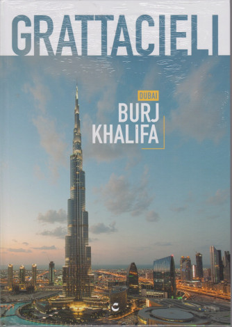 Grattacieli  - Dubai. Burj Khalifa- n. 4  - 17/7/2021 - settimanale - copertina rigida