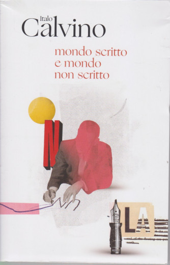 Italo Calvino -Mondo scritto e mondo non scritto- n. 24 -30/3/2021 - settimanale - 312  pagine