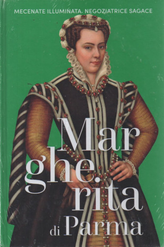 Regine e Ribelli - Margherita di Parma- n. 56- settimanale -23/2/2024 - copertina rigida