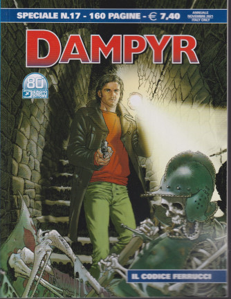 Dampyr Speciale - n. 17 - Il codice Ferruccci- novembre 2021 - annuale - 160 pagine