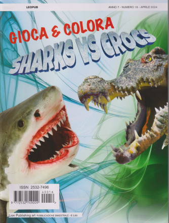 Gioca & Colora - Sharks vs Crocs - n. 16 - bimestrale - aprile 2024