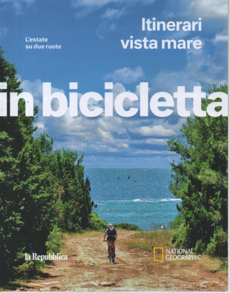 In bicicletta -Itinerari vista mare -  n. 5 - L'estate su due ruote