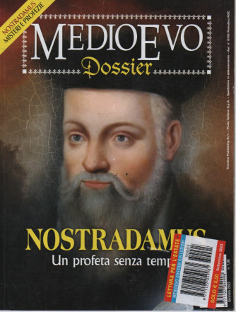 Medioevo dossier -  n. 5 -Nostradamus - Un profeta senza tempo- settembre  2023 -