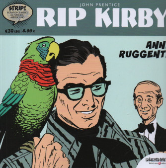 Rip Kirby -Anni ruggenti -N. 30-  Alex Raymond -  settimanale