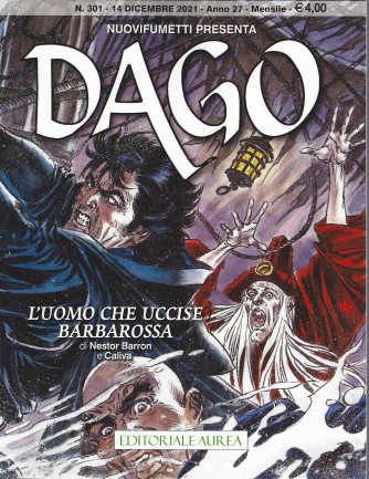 Nuovifumetti presenta Dago - n. 301 -L'uomo che uccise Barbarossa  - 14 dicembre 2021 - mensile