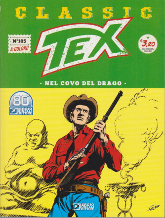 Tex Classic - Nel covo del drago - n. 105 - quattordicinale -12 marzo 2021