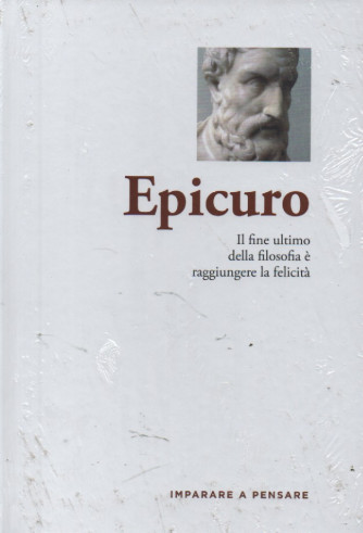 Imparare a pensare - n. 10 - Epicuro -  20/10/2023 - settimanale - copertina rigida