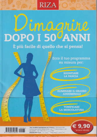 Dimagrire -Dimagrire dopo i 50 anni n. 234 - ottobre  2021
