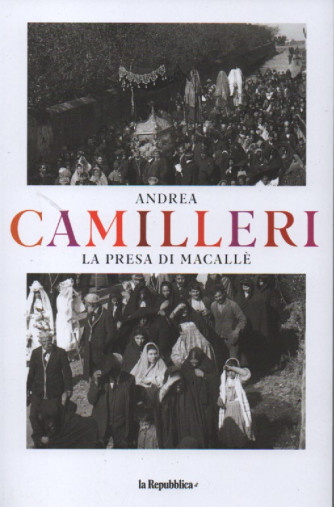 Andrea Camilleri -La presa di Macallè-  n. 15 - settimanale -273 pagine