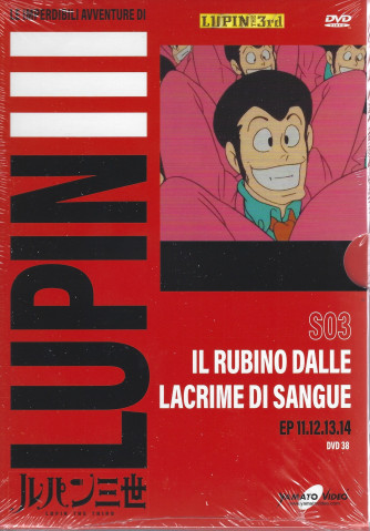 Le imperdibili avventure di Lupin III - Il rubino dalle lacrime di sangue - n. 38 - settimanale