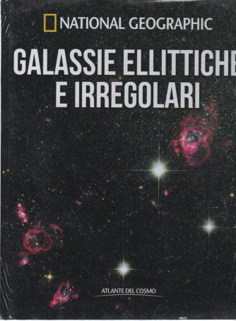National Geographic -Galassie ellittiche e irregolari-  n. 27 - settimanale -  21/4/2023- copertina rigida