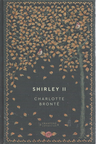 Storie senza tempo- Shirley II - Charlotte Bronte -    n. 59-23/3/2024 - settimanale - copertina rigida