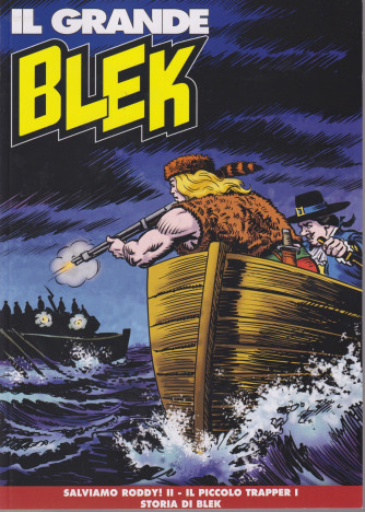 Il Grande Blek -Salviamo Roddy! II - Il piccolo Trapper I - Storia di Blek-  n.301- settimanale