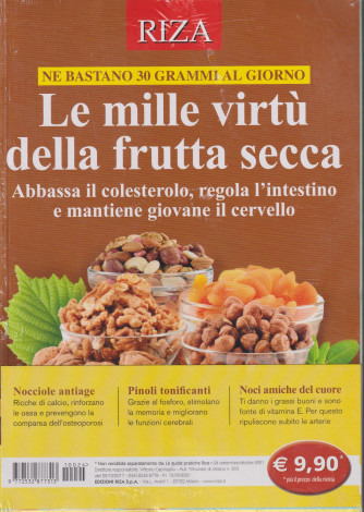Le guide pratiche Riza - Le mille virtù della frutta secca -  n. 24 -settembre - ottobre  2021