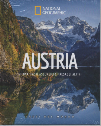 National Geographic -Austria - Vienna, fasti asburgici e paesaggi alpini-  n. 45 -1/7/2023 - settimanale - copertina rigida