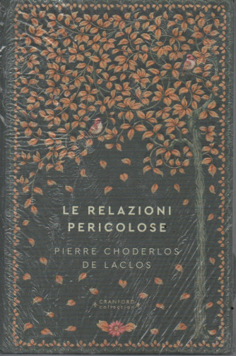 Storie senza tempo -Le relazioni pericolose - Pierre Choderlo's De Laclos  n. 22 -8/7/2023 - settimanale - copertina rigida