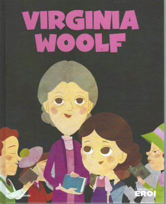 I miei piccoli eroi -Virginia Woolf-  n.44-  copertina rigida - 28/6/2022 - settimanale