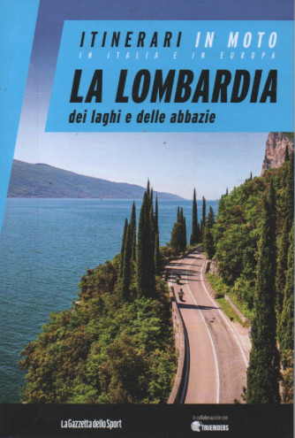 Itinerari in moto in Italia e in Europa - La Lombardia dei laghi e delle abbazie - n.19 - settimanale