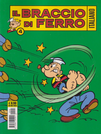 Il Braccio di ferro italiano  - n. 4 - Nel mondo dei fumetti- 18 luglio  2024 - mensile
