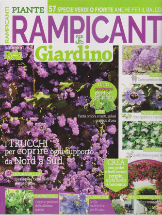 Pollice verde speciale -Piante rampicanti per il mio giardino - n. 2 - bimestrale - maggio giugno 2021