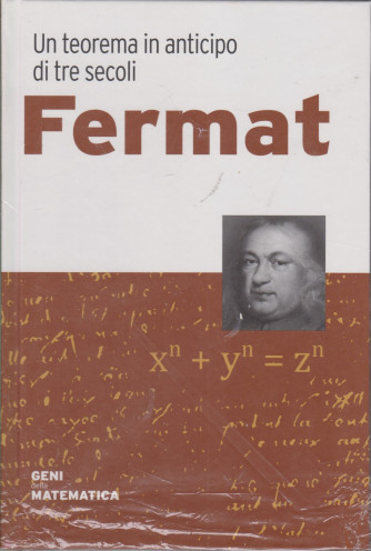 Geni della matematica - Fermat - n. 5 - settimanale- 16/4/2021