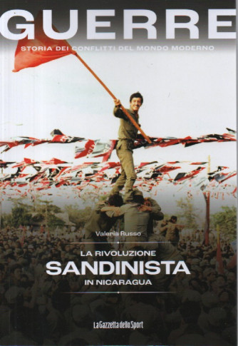 Guerre - n.47 - La rivoluzione sandinista in Nicaragua - Valeria Russo -    150 pagine    settimanale