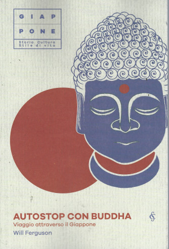 Giappone - Autostop con Buddha-  n. 8 - settimanale - 533 pagine