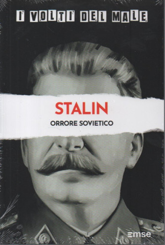 I volti del male -Stalin - Orrore sovietico- n. 21-9/1/2024 - settimanale