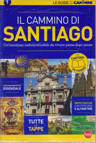 Le guide di Cammini - Il cammino di Santiago - n. 1 - bimestrale - aprile - maggio 2024