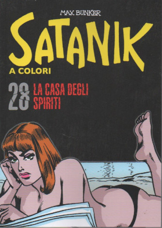 Satanik a colori -La casa degli spiriti- n. 28 - Max Bunker