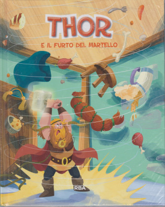 Thor e il furto del martello-  - n. 18  - settimanale - 11/6/2021 - copertina rigida