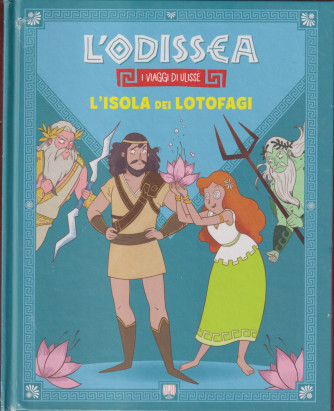 L'odissea i viaggi di Ulisse (2024) - L'isola dei lotofagi - n. 2 - 3/9/2024 - settimanale-  copertina rigida