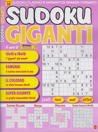 Sudoku Giganti - n. 16 - maggio - giugno  2021 - bimestrale