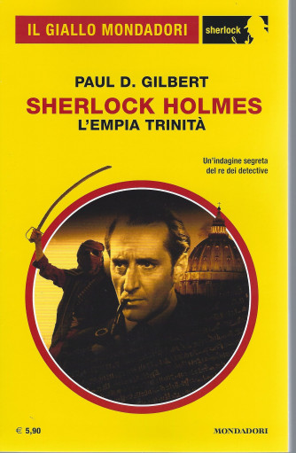Il giallo Mondadori - Sherlock Holmes  l'empia Trinità  - n. 88 - dicembre 2021 -  mensile