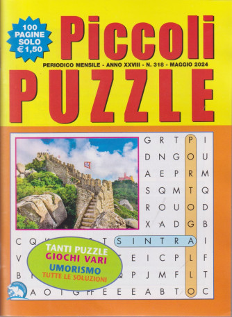 Piccoli Puzzle -  mensile -  n.318 -maggio     2024 - 100 pagine