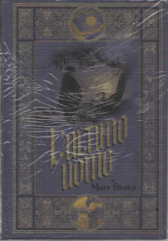 L'ultimo uomo - di Mary Shelley-   n. 13-8/7/2023 - settimanale - copertina rigida