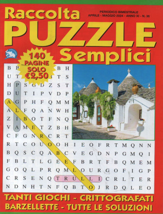 Raccolta puzzle semplici - n. 36 - bimestrale - aprile - maggio  2024 - 140 pagine