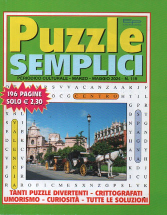 Puzzle semplici - n. 119 -marzo - maggio  2024 - 196 pagine