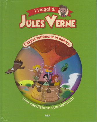 I viaggi di Jules Verne -Cinque settimane in pallone - Una spedizione straordinaria-  n. 13 - settimanale -19/2/2022 - copertina rigida