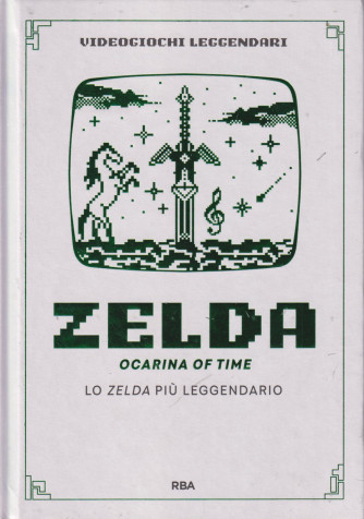 Collana VIdeogiochi leggendari  - Zelda ocarina of time - Lo Zelda più leggendario - settimanale -22/6/2024- copertina rigida
