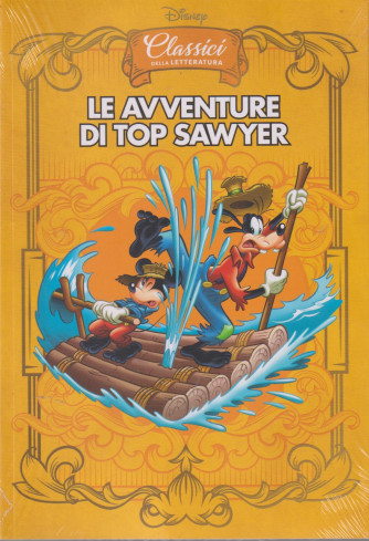 Classici della letteratura Disney - n. 26  -Le avventure di Top Sawyer- settimanale - 25/7/2024