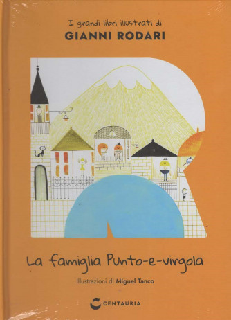 I Grandi Libri Illustrati di Gianni Rodari - La famiglia Punto-e-virgola - Uscita n.44 - 27 Giugno 2025 - Settimanale