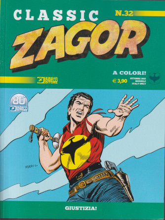 Zagor Classic -Giustizia! - n. 32  -ottobre  2021 - mensile -