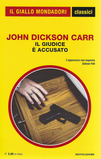 Il giallo Mondadori - classici - J.S. Fletcher -John Dickson Carr - Il giudice è accusato n. 1454 - mensile   -216   pagine