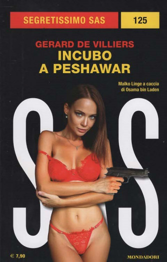 Segretissimo Sas - Incubo a Peshawar - Gerard De Villiers - Uscita n.125 - 10 Luglio 2025 - Mensile