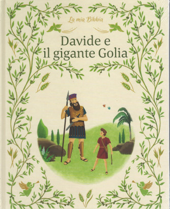 La mia Bibbia - Davide e il gigante Golia - n. 4 - 8/2/2022 - settimanale - copertina rigida